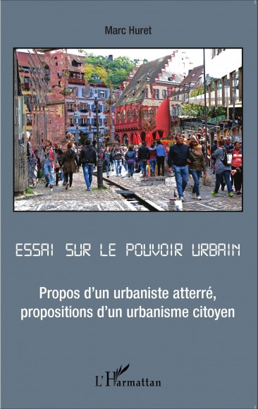 Essai sur le pouvoir urbain - 2015 - éditions L’Harmattan - Marc Huret